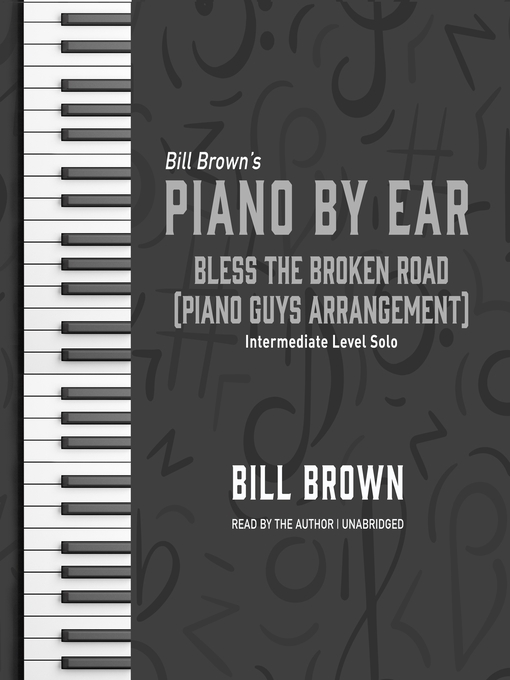 Title details for Bless the Broken Road (Piano Guys Arrangement) by Bill Brown Jr. - Available